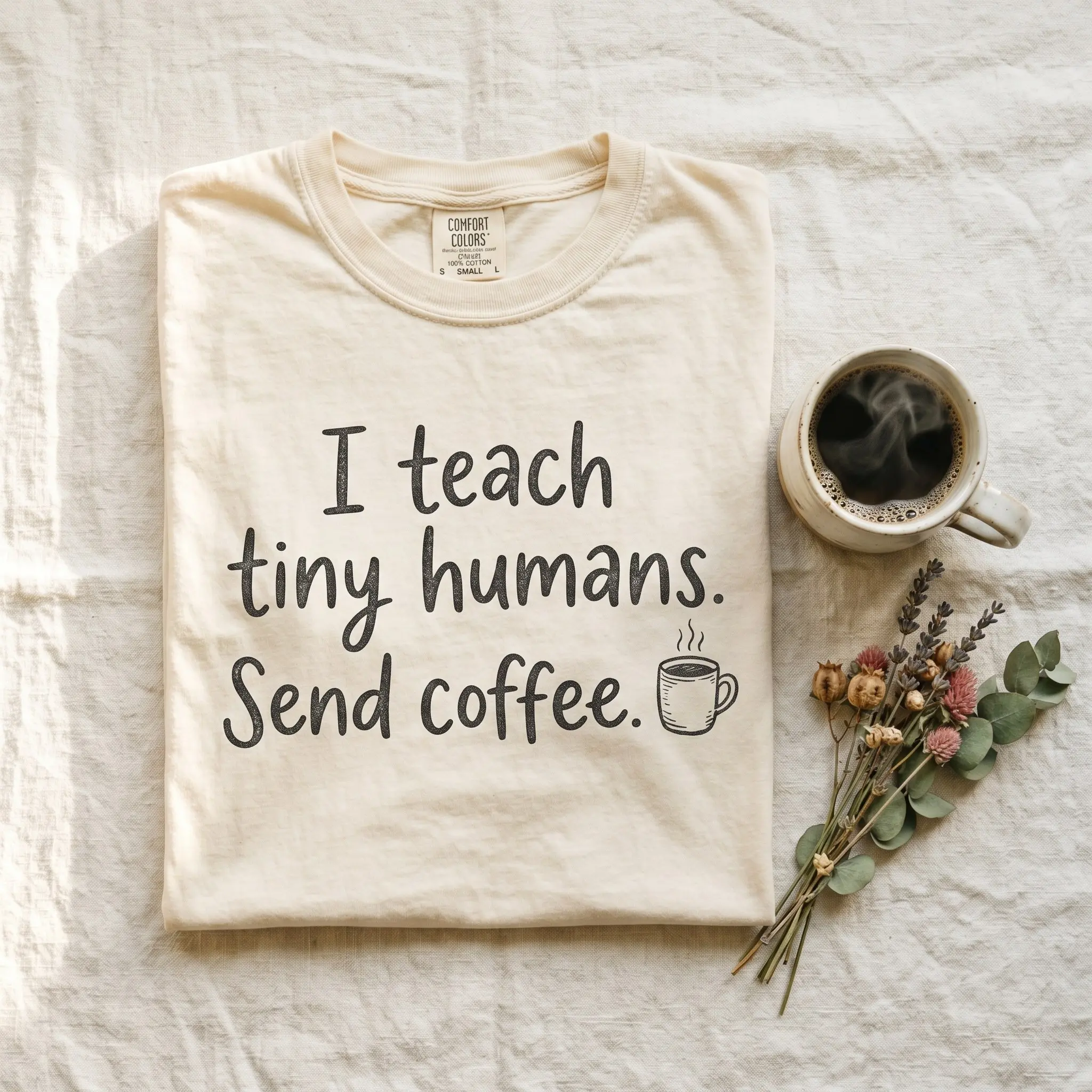 I Teach Tiny Humans. Send Coffee.