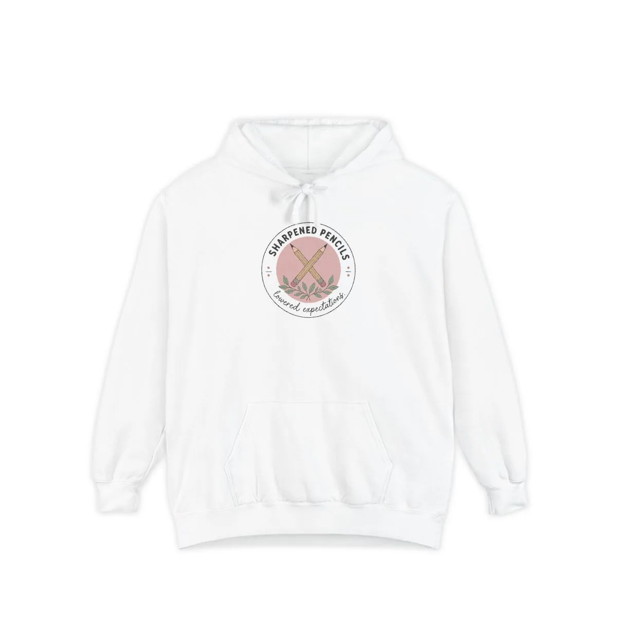 Sharpened Pencils, Lowered Expectations — Garment-Dyed Hoodie