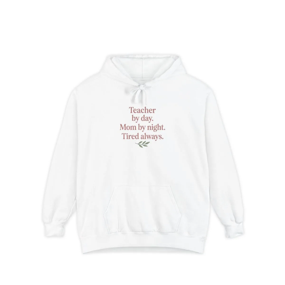 Teacher by Day — Garment-Dyed Hoodie