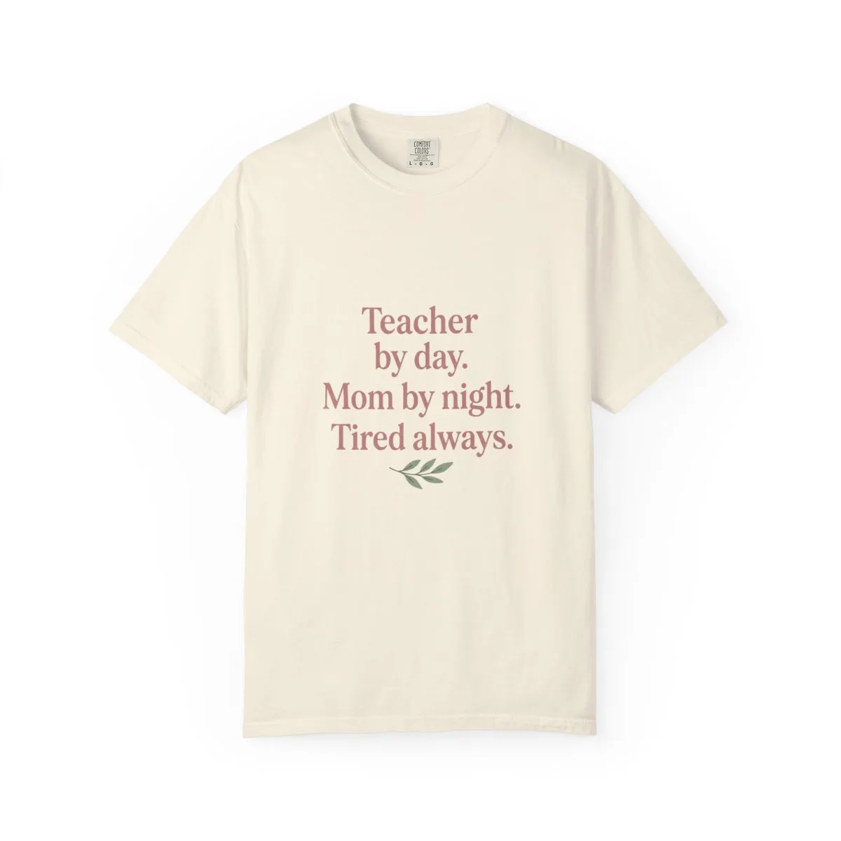 Teacher by Day. Mom by Night. Tired Always.